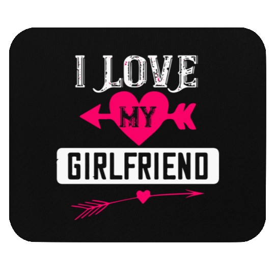 I love my girlfriend Mouse Pads