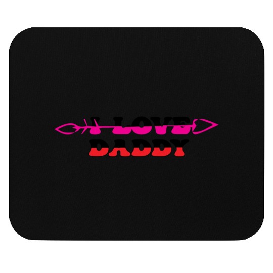 I Love Daddy Mouse Pads