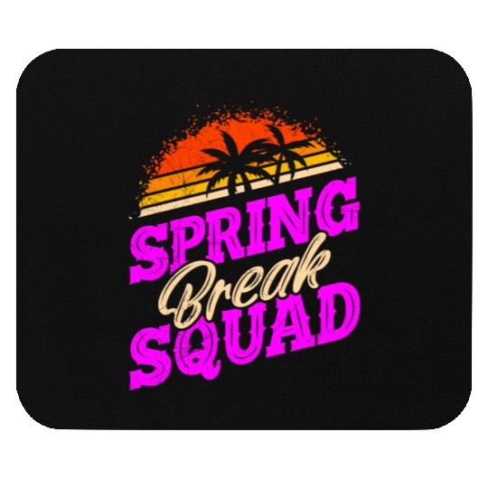 Spring Break Squad Vacation Friends Spring Break Mouse Pads