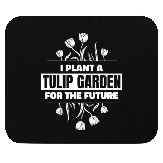 Tulip Gardening Tulips Mouse Pads