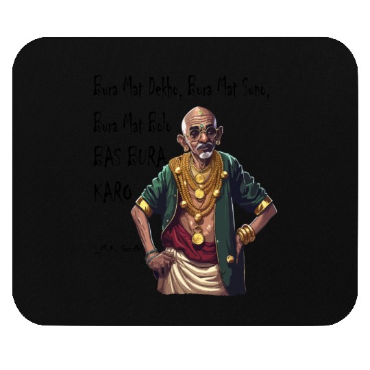 Funny Rapper Mahatma Gandhi Quote Bas Bura Karo Mouse Pads