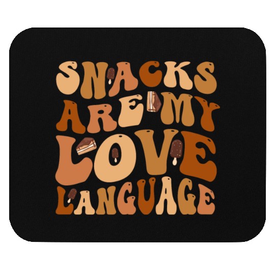 Snacks Are My Love Language Mouse Pads