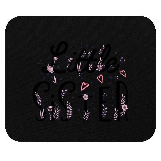 Little Sister, sister gift, promoted to Little sis Mouse Pads