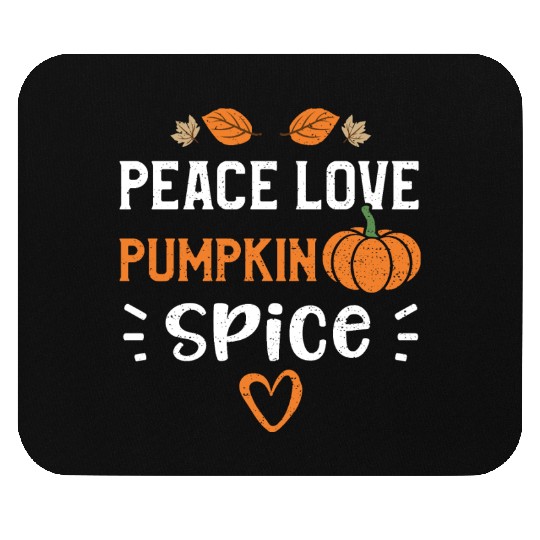 Peace Love Pumpkin Spice - Pumpkin Mouse Pads