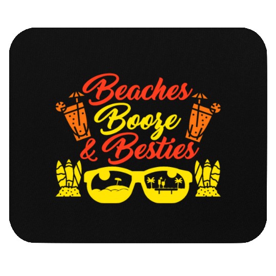 Beaches Booze Besties Summer Vacation Spring Break Mouse Pads