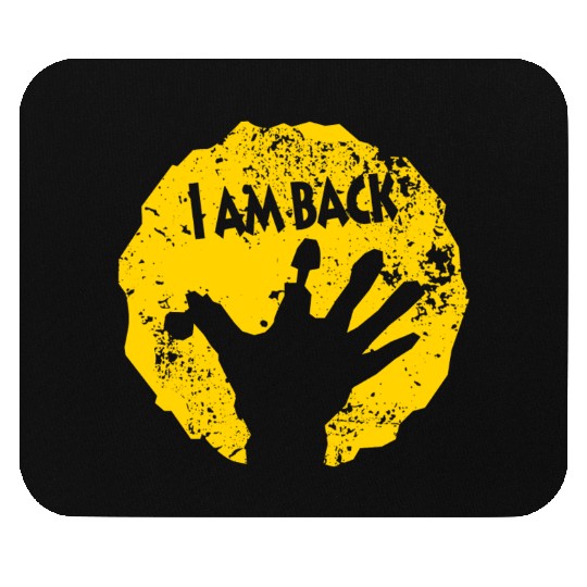 I am back Mouse Pads