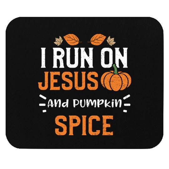 I Run On Jesus And Pumpkin Spice Mouse Pads