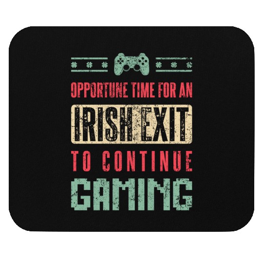 Irish Exit To Continue Gaming Gift Saint Patrick Mouse Pads