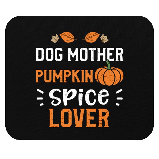 Dog Mother Pumpkin Spice Lover Mouse Pads