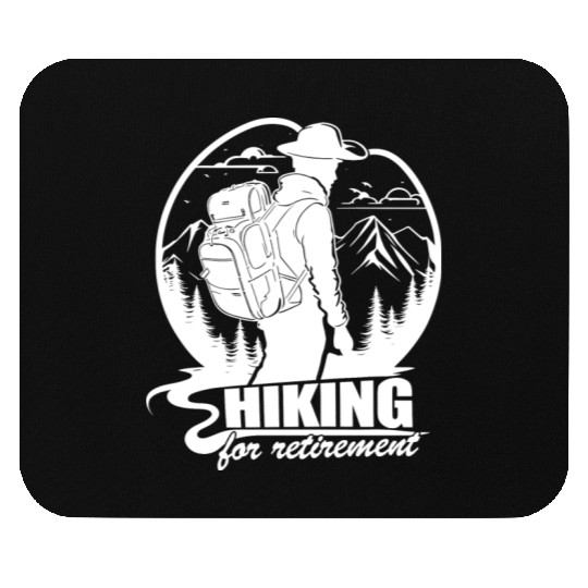 Delightful Hiking Of Retirement Quote Mouse Pads