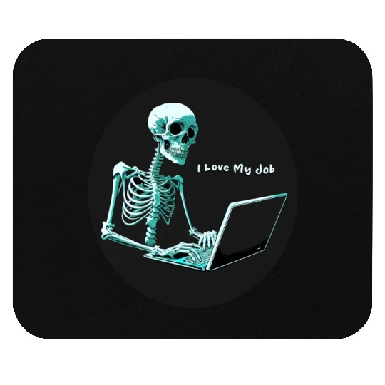 I Love My Job Mouse Pads