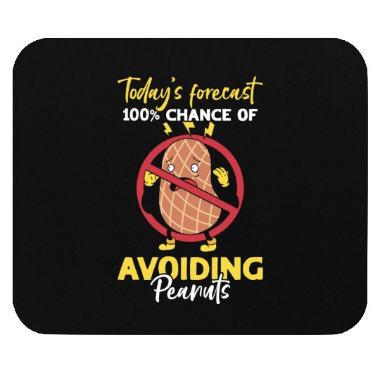 Today's Forecast 100% Chance Of Avoiding Peanuts Mouse Pads