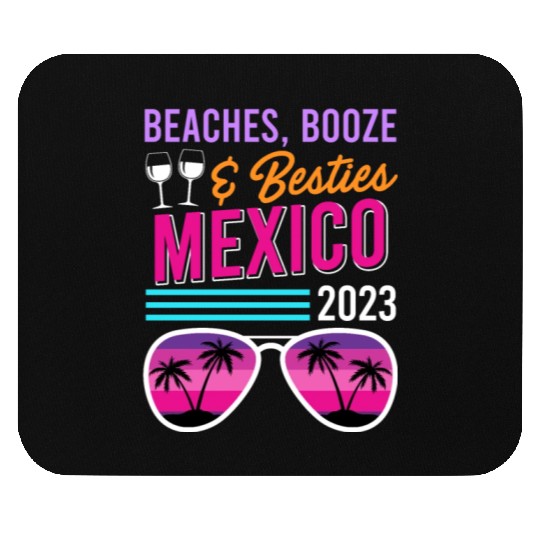 Beaches Booze Besties Mexico Vacation Spring Break Mouse Pads