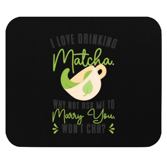Matcha Lover Wedding Matcha Tea Pick Up Lines Mouse Pads