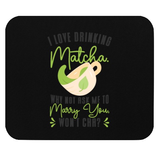Matcha Lover Wedding Matcha Tea Pick Up Lines Mouse Pads