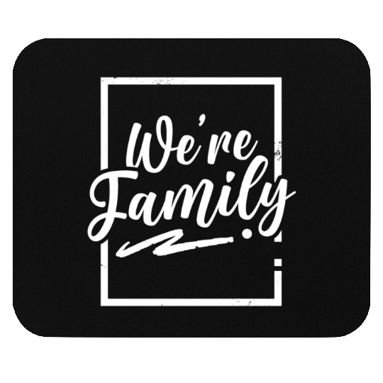 We're Family Reunion Sarcastic Relatives Sayings Mouse Pads