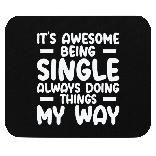 Awesome Single Independent Solo Single Quotes Mouse Pads