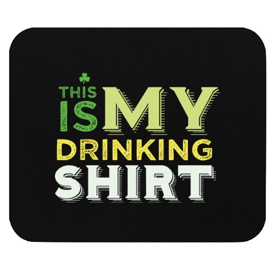 This Is my Drinking Mouse Pads St Patrick Day