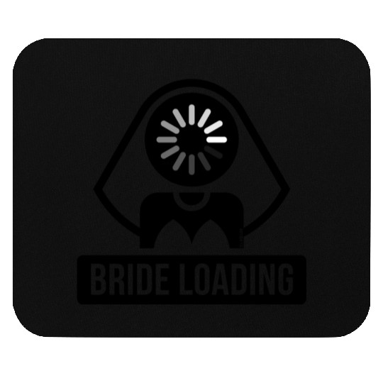 Bride Loading (Hen Night / Bachelorette Party / B) Mouse Pads