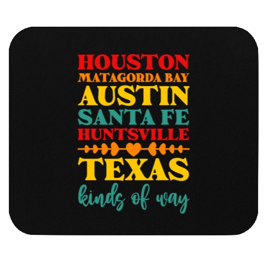 Houston Matagorda Bay Austin Santa Fe Huntsville Mouse Pads