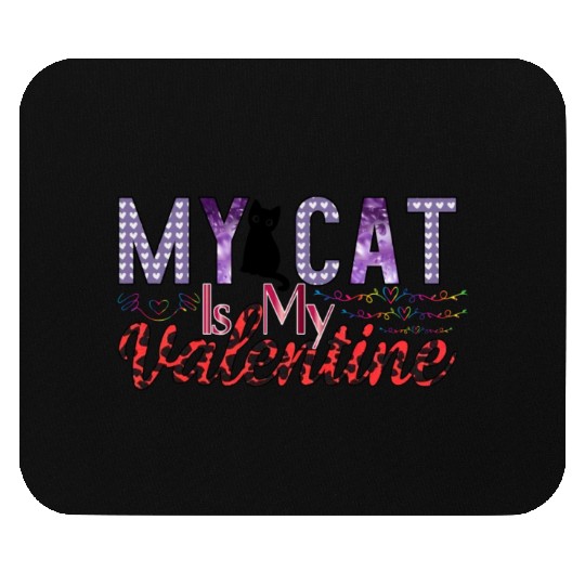 My Cat Is My Valentine Sublimation Mouse Pads