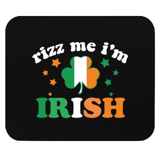 Rizz me im irish st patrick's day 2023 funny meme Mouse Pads