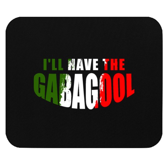I'll Have The Gabagool Italian Pride Italy Flag Mouse Pads
