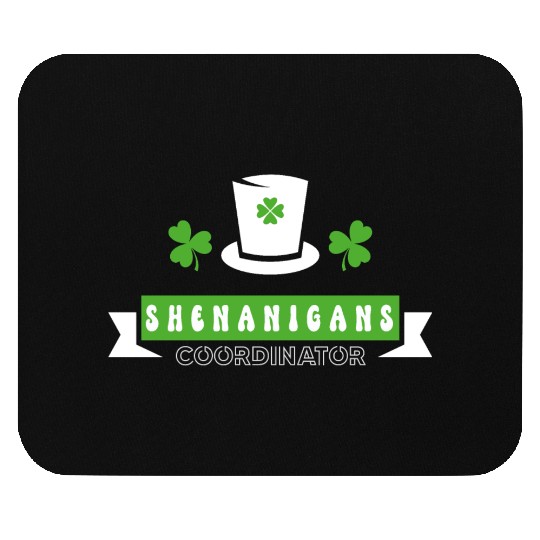 shenanigans coordinator st patricks day Mouse Pads