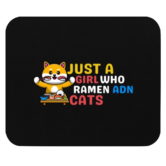Just A Girl Who Loves Ramen And Cats Cute Animal Mouse Pads