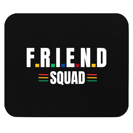 friend squad Mouse Pads
