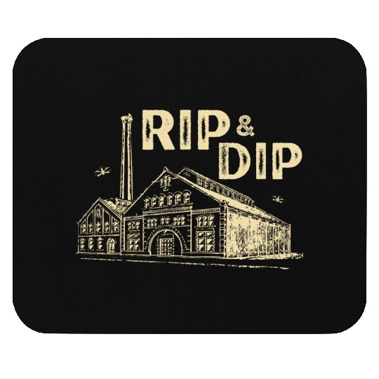 RIP & DIP Mouse Pads