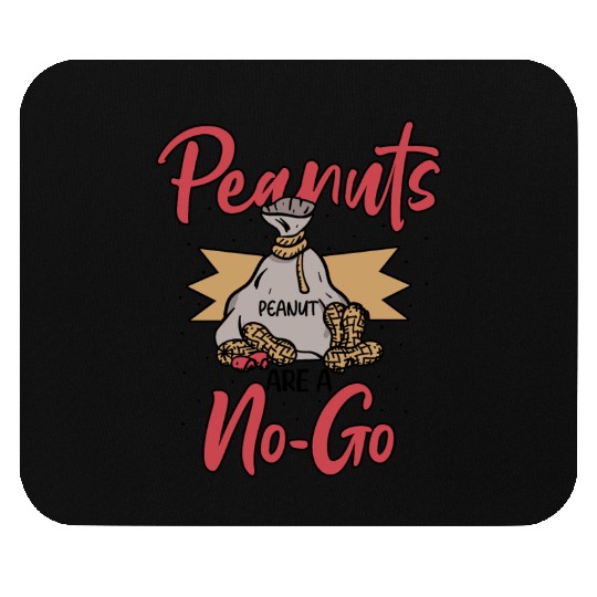 Peanuts Are A No-Go Peanut Allergic Mouse Pads