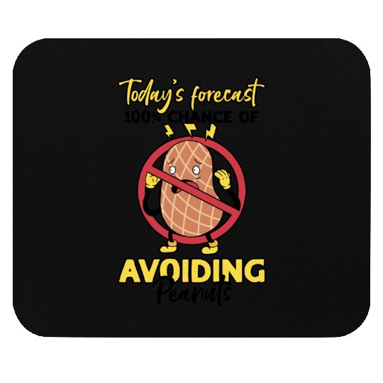 Today's Forecast 100% Chance Of Avoiding Peanuts Mouse Pads