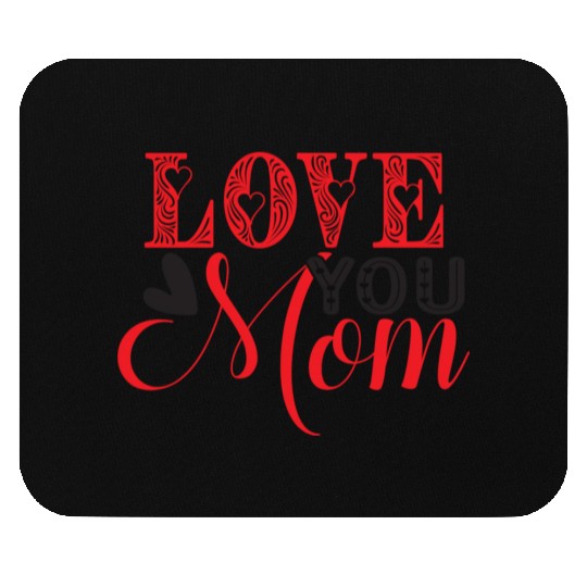 i love you mom احبك امي Best gift for mom Mouse Pads