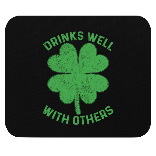 Drinks Well With Others Irish St Patricks Day Beer Mouse Pads