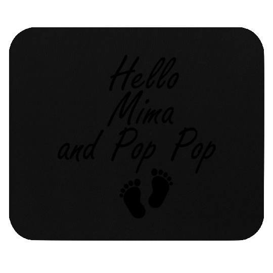Hello Mima and Pop Pop Grandparents Baby, New Mouse Pads