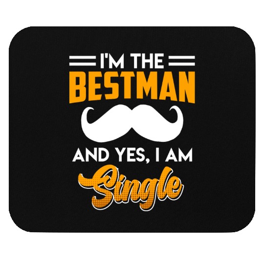 Best Man Single Man Best Man Mouse Pads