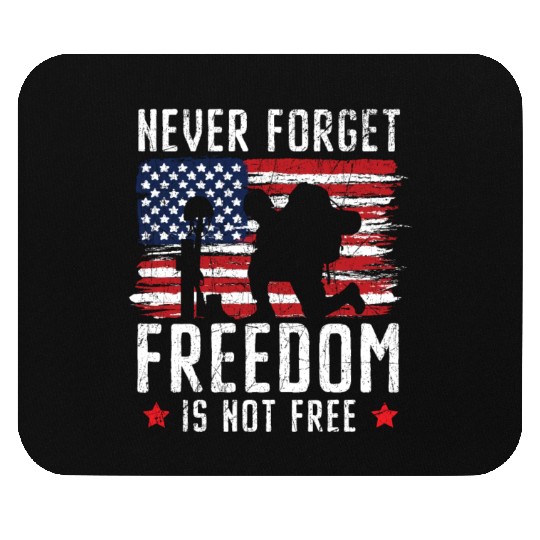 Never Forget Freedom Is Not Free USA Memorial Day Mouse Pads