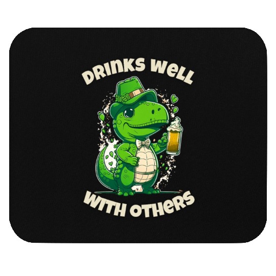 Drinks well with others st patrick's day Dinosaur Mouse Pads