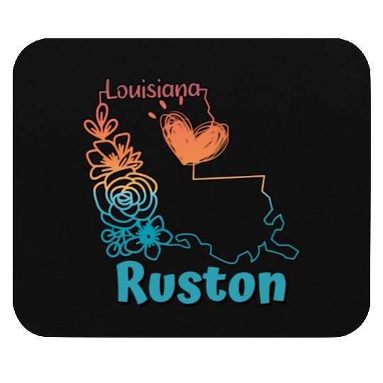 I love my home town in Ruston Louisiana Mouse Pads