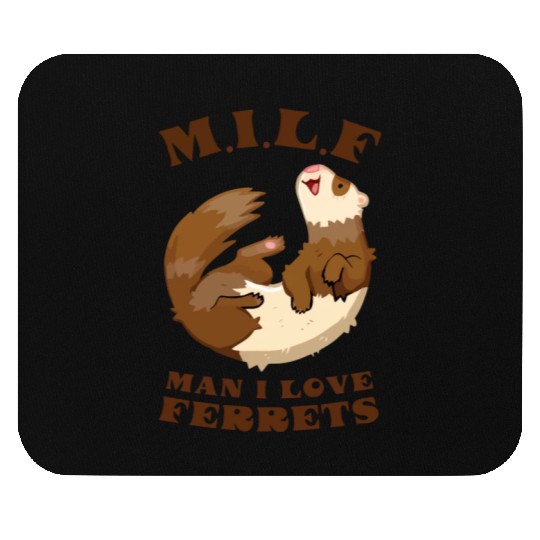 I Heart MILFs Man I Love Ferrets Lover Funny Ferre Mouse Pads