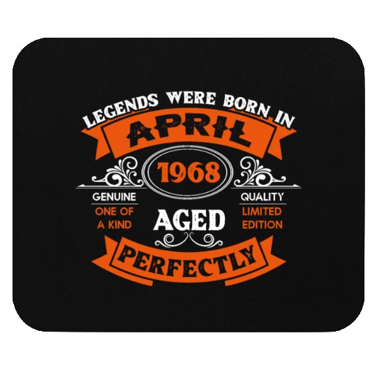 Legends Were Born In April 1968 Birthday Mouse Pads