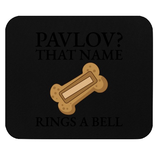 Pavlov That Name Rings A Bell Bone Cookie Funny Mouse Pads