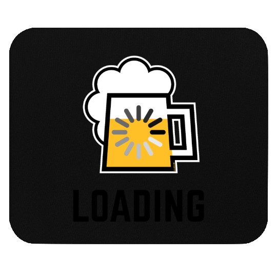 Beer Loading (Drinking In Progress / Positive / |) Mouse Pads