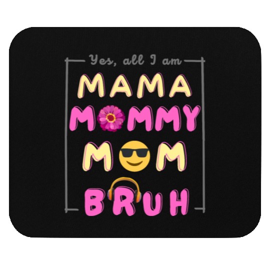 Cool Ma Ma Mama Mommy Mom Bruh Funny Mother's Day Mouse Pads