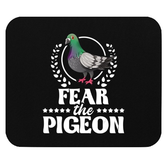 Fear The Pigeon Pigeon Racing Lover Birdwatching Mouse Pads