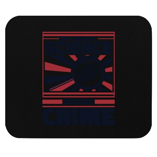 My Kind Of Science Solves Crime Science Forensic Mouse Pads