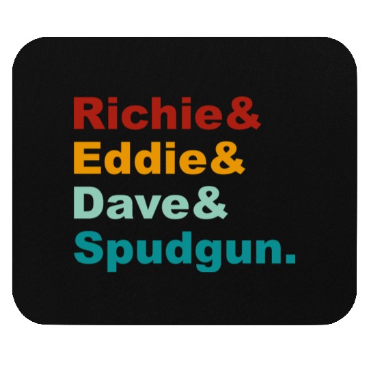 Richie& Eddie& Dave& Spudgun-Retro Funny Movie Ner Mouse Pads