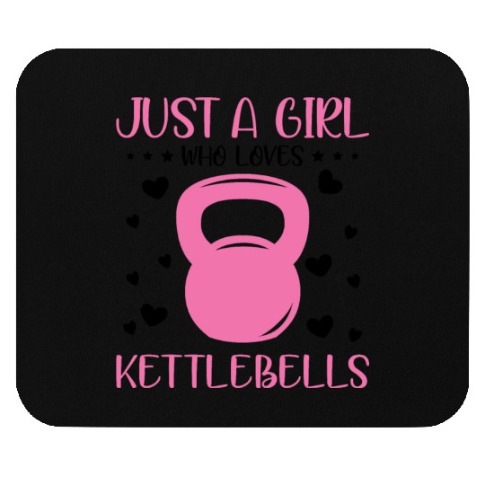 Just A Girl Who Loves Kettlebells Fitness Gym Mouse Pads