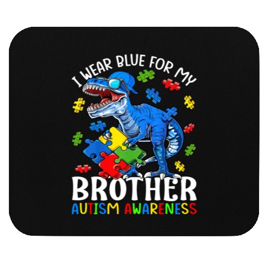 I Wear Blue For My Brother Autism Awareness T-Rex Mouse Pads